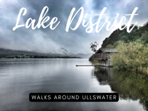 Walks around Ullswater - Lake District - Adventure Mummy